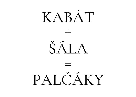 Kabát + šála = palčáky